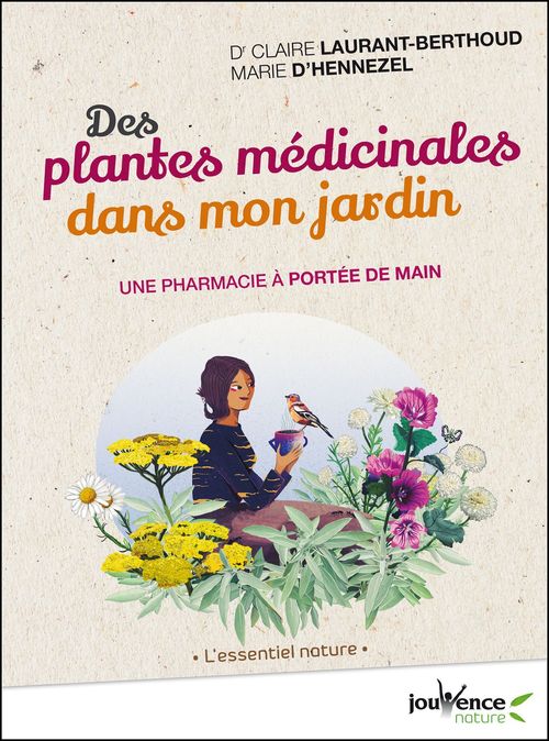 ebook cover of Des plantes médicinales dans mon jardin, by Marie de Hennezel, Claire Laurant-berthoud