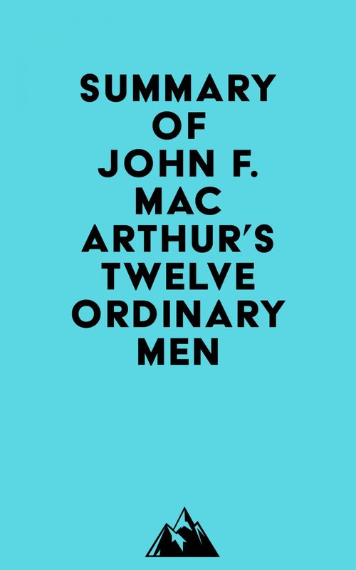Couverture ebook de Summary of John F. MacArthur's Twelve Ordinary Men, de Everest Media