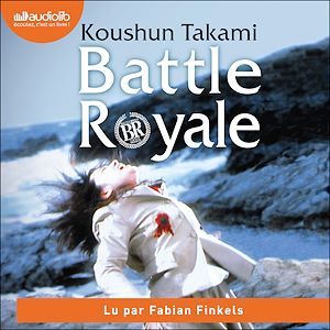 audiobook cover of Battle Royale, by Koushun Takami