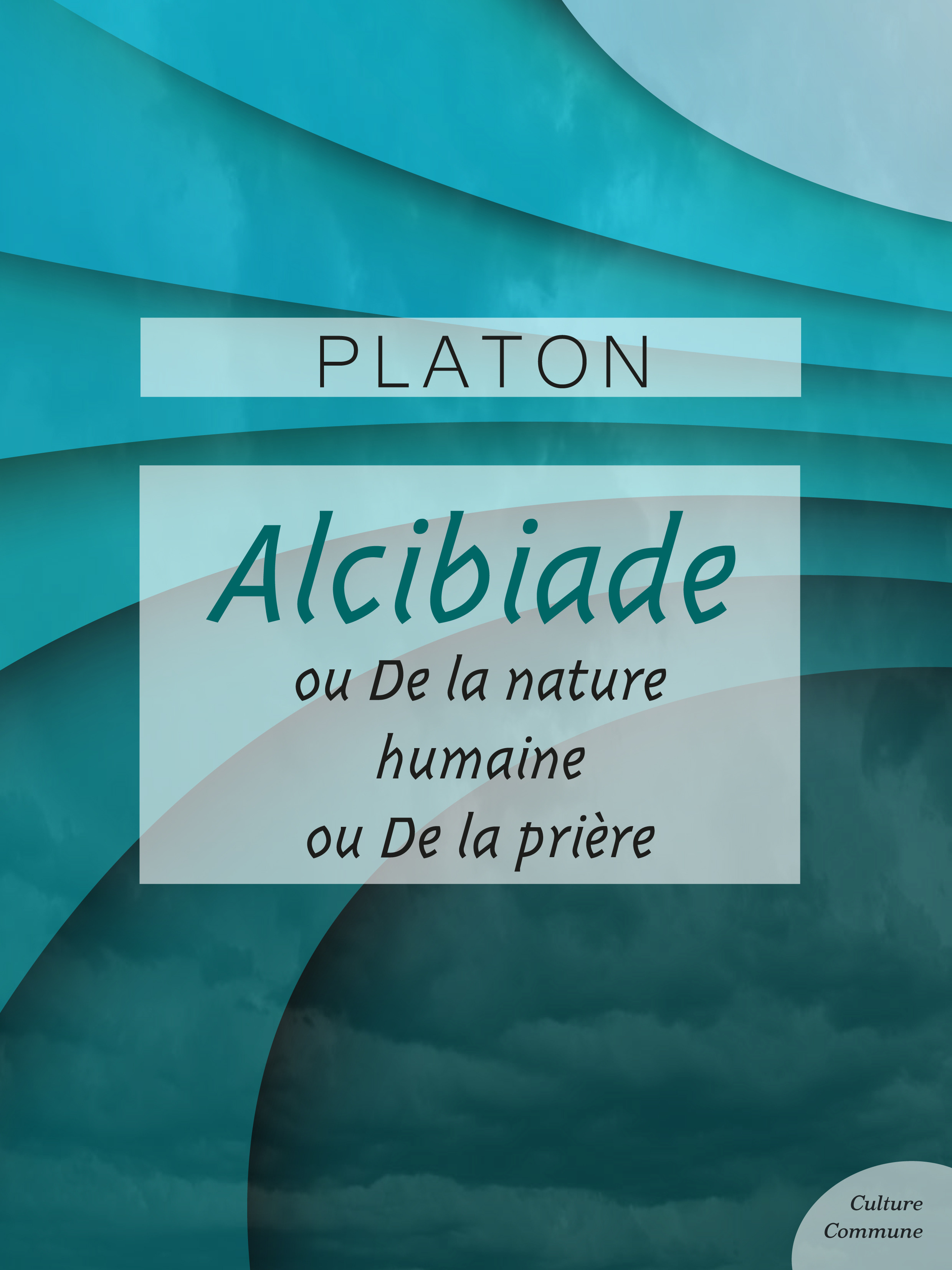 ebook cover of Alcibiade ou De la Nature - Alicibiade ou De la prière, by Platon