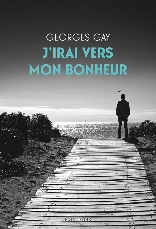 ebook cover of J´irai vers mon bonheur, by Georges Gay
