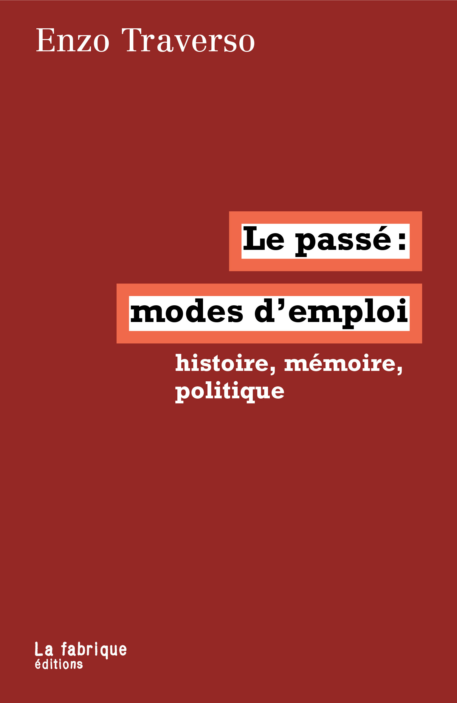 ebook cover of Le passé, modes d'emploi, by Enzo Traverso