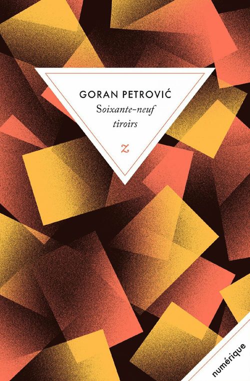 Couverture ebook de Soixante-neuf tiroirs, de Goran Petrovic