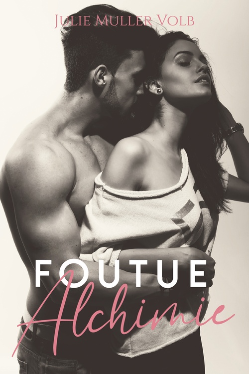 Couverture ebook de Foutue alchimie, de Julie Muller Volb