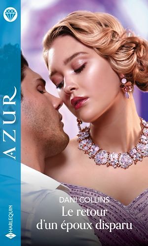 Couverture ebook de Le retour d'un époux disparu, de Dani Collins