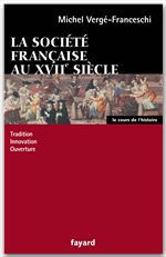 ebook cover of La société française au XVII siècle, by Michel Vergé-Franceschi