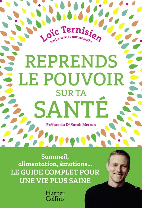 Couverture ebook de Reprends le pouvoir sur ta santé, de Loïc Ternisien