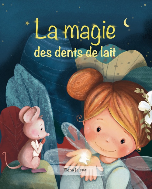Couverture ebook de La magie des dents de lait, de Elena Jeleva