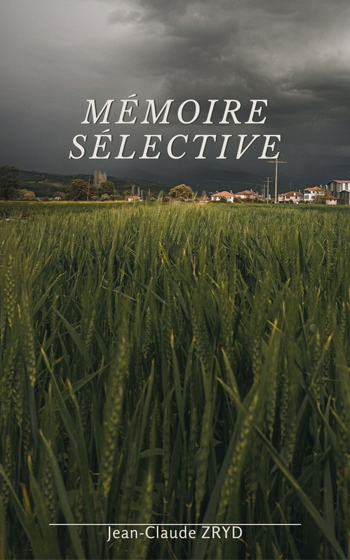 ebook cover of Mémoire sélective, by Jean-Claude Zryd