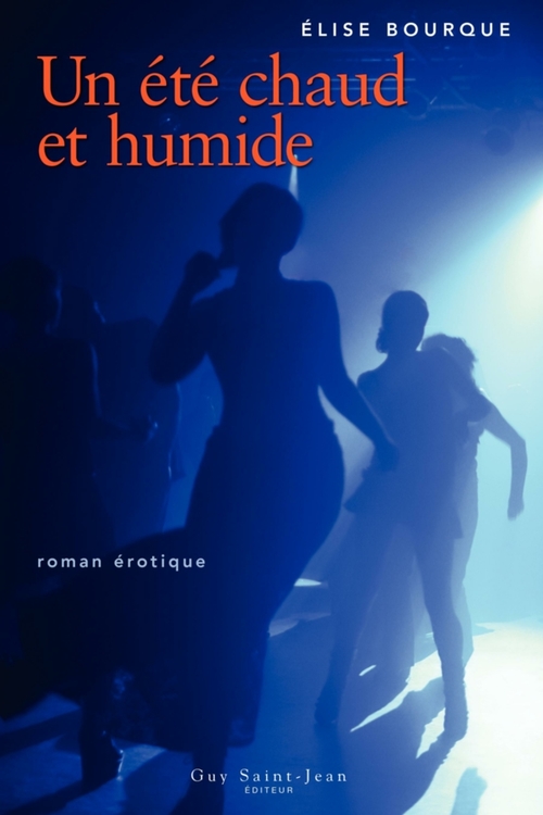 ebook cover of Un été chaud et humide, by Elise Bourque
