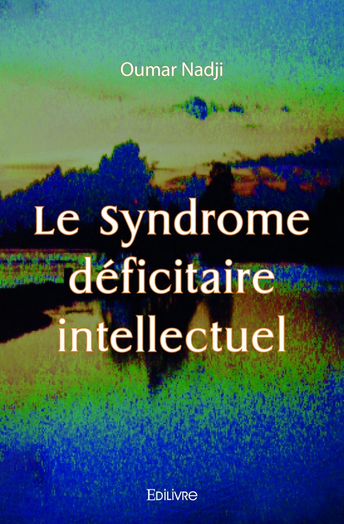 Couverture ebook de Le Syndrome déficitaire intellectuel, de Oumar Nadji