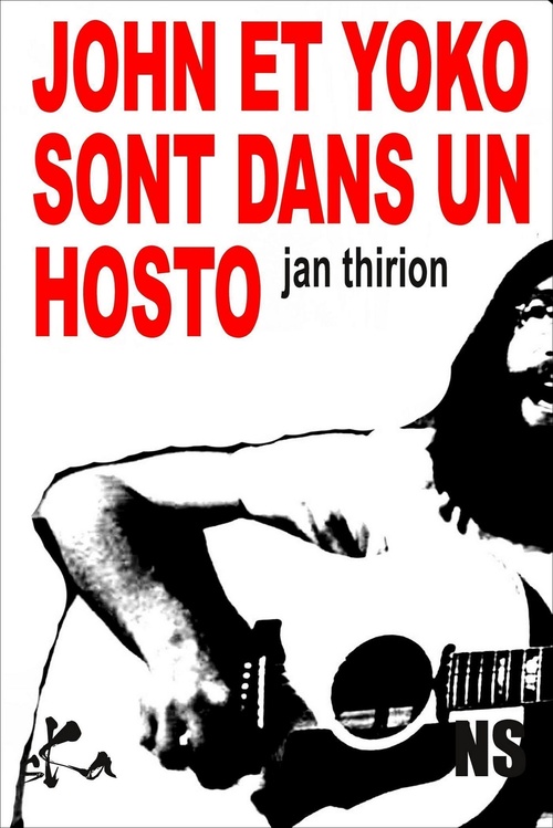 ebook cover of John et Yoko sont dans un hosto, by Jan Thirion
