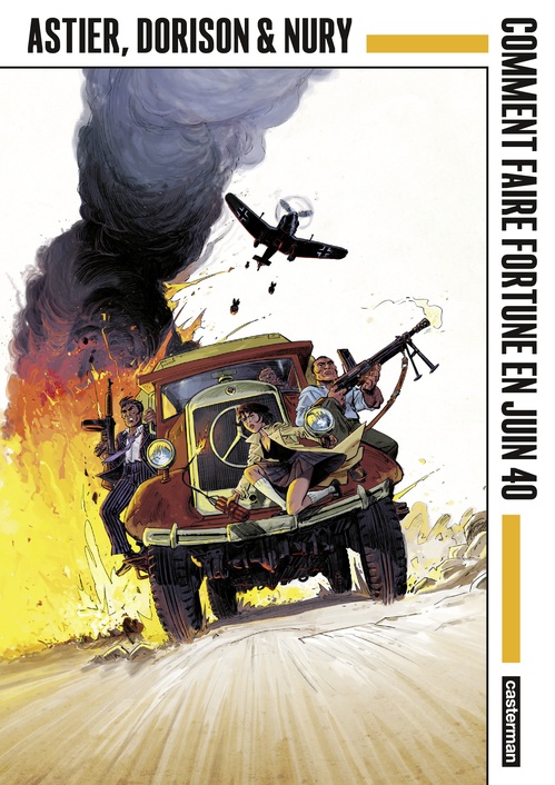 Couverture ebook de Comment faire fortune en Juin 40 - OP La Bédéthèque idéale, de Laurent Astier, Xavier Dorison, Fabien Nury