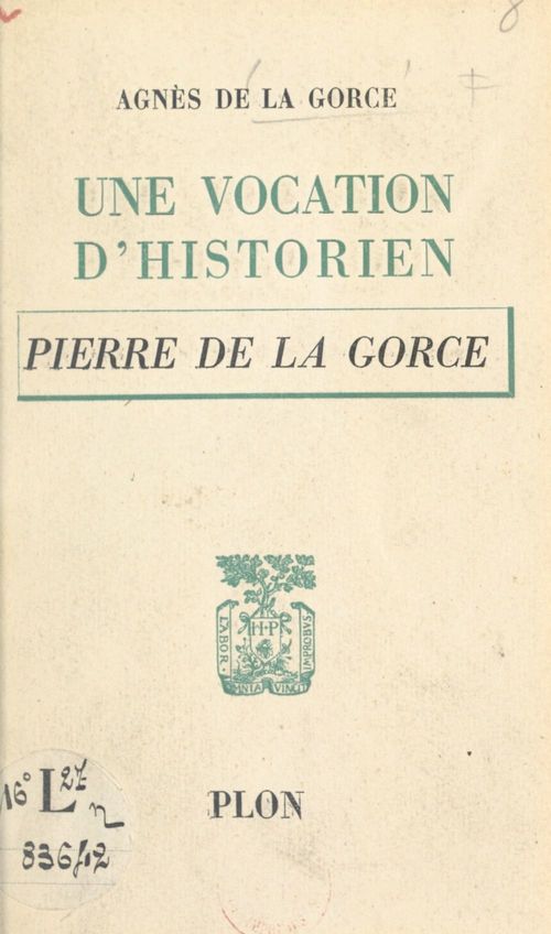 Couverture ebook de Une vocation d'historien : Pierre de La Gorce, de Agnes De La Gorce
