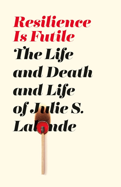 ebook cover of Resilience Is Futile, by Julie S. Lalonde