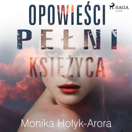 audiobook cover of Opowie´sci pelni ksiezyca, by Monika Holyk Arora