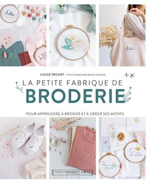 ebook cover of La petite fabrique de broderie, by Lucile Trichet, Emilie Guelpa