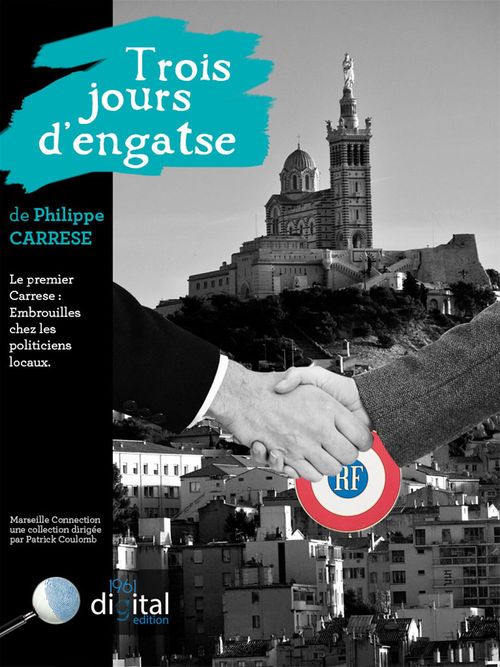 ebook cover of Marseille Connection  :  Trois jours d´engatse, by Philippe Carrèse