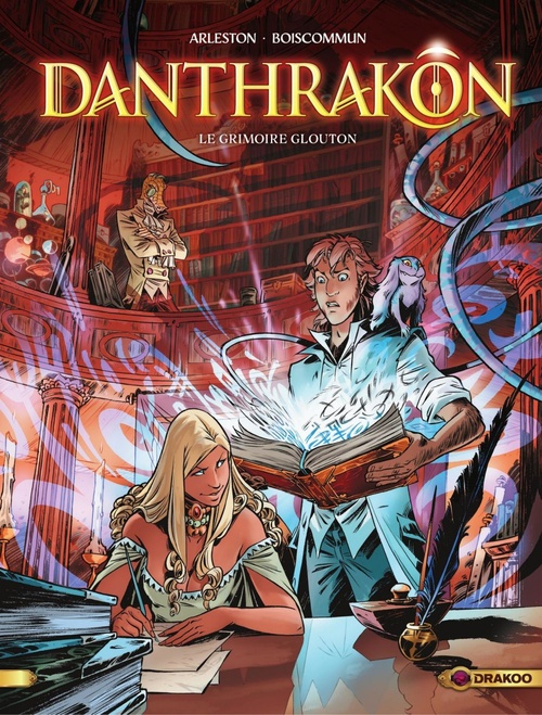 ebook cover of Danthrakon - Volume 1 - Le grimoire glouton, by Christophe Arleston, Olivier Boiscommun