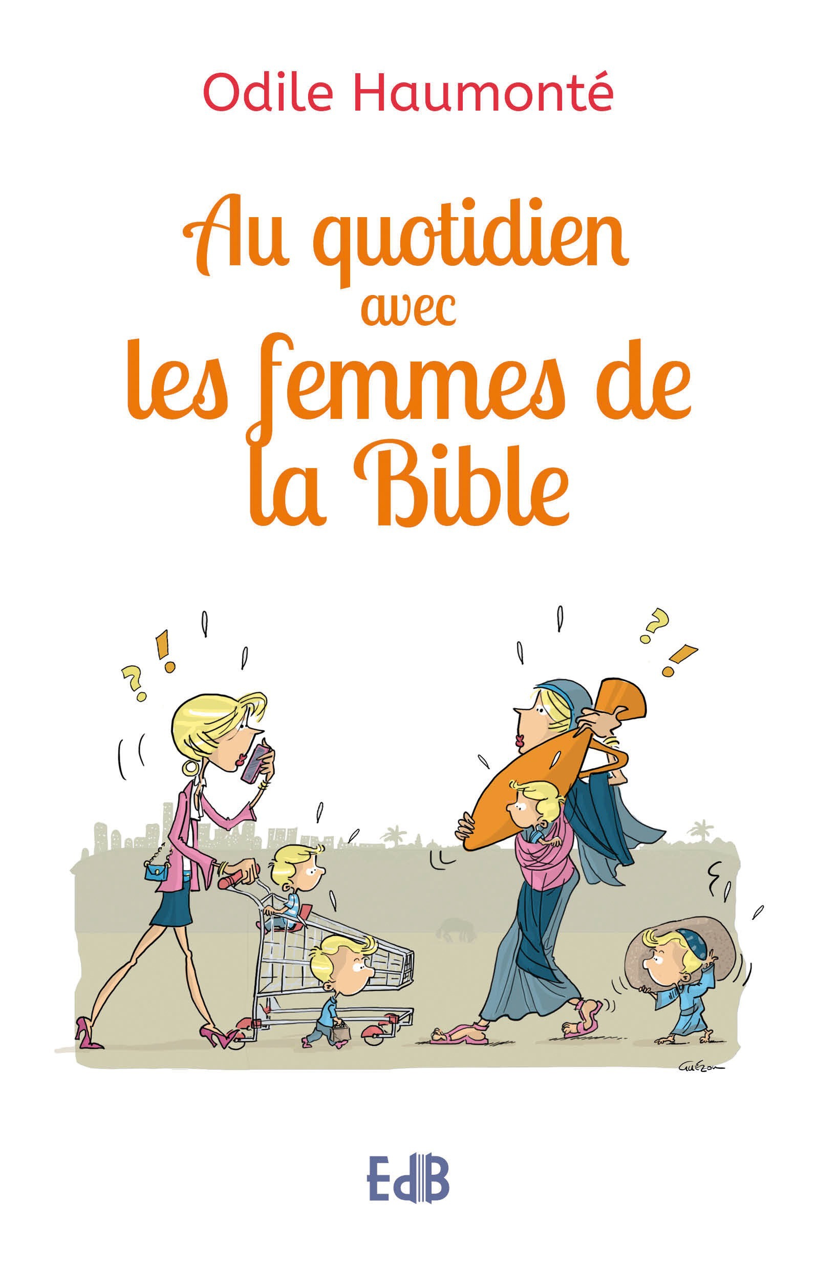 ebook cover of Au quotidien avec les femmes de la Bible, by Odile Haumonté