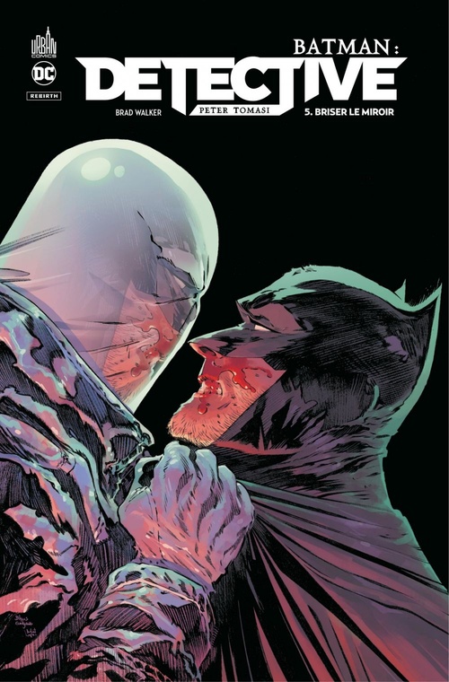 ebook cover of Batman : Detective - Tome 5 - Briser le miroir, by Peter J. Tomasi, Doug Mahnke