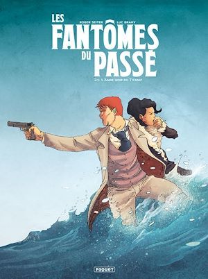 Couverture ebook de Les Fantômes du passé T2, de Roger Seiter, Luc Brahy