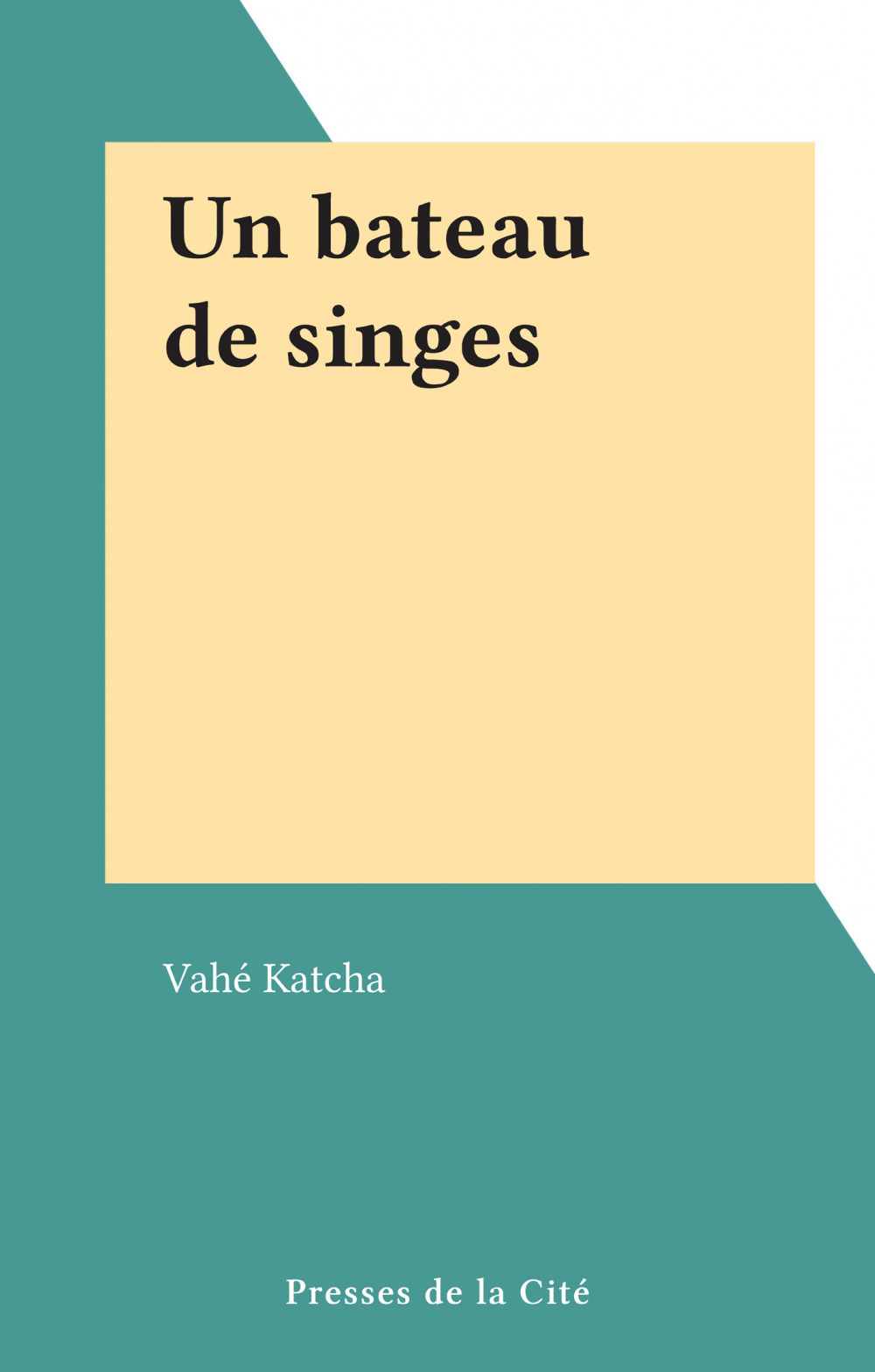Couverture ebook de Un bateau de singes, de Vahé Katcha