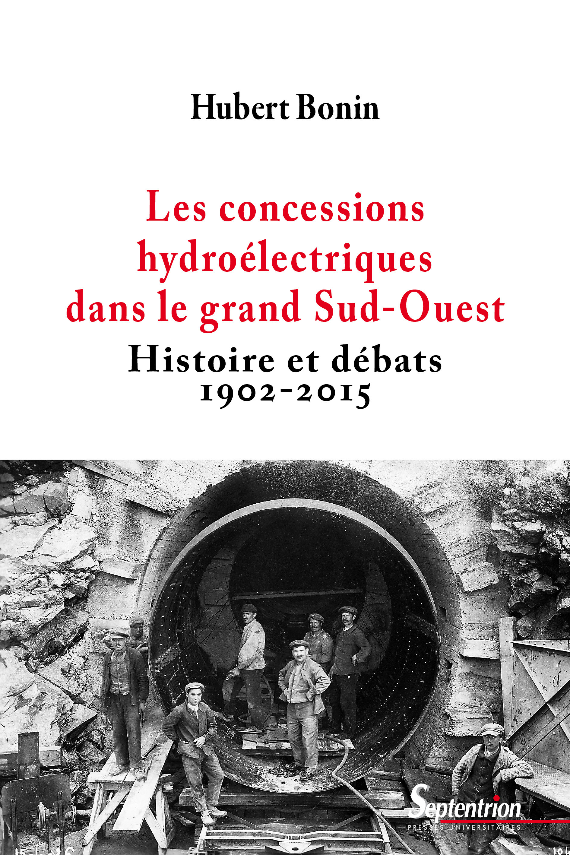 Couverture ebook de Les concessions hydroélectriques dans le grand Sud-Ouest, de Hubert Bonin