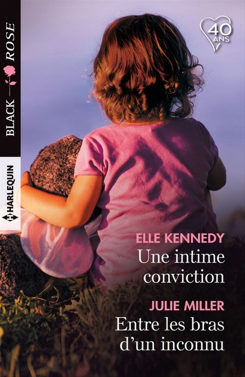 Couverture ebook de Une intime conviction - Entre les bras d'un inconnu, de Elle Kennedy, Julie Miller