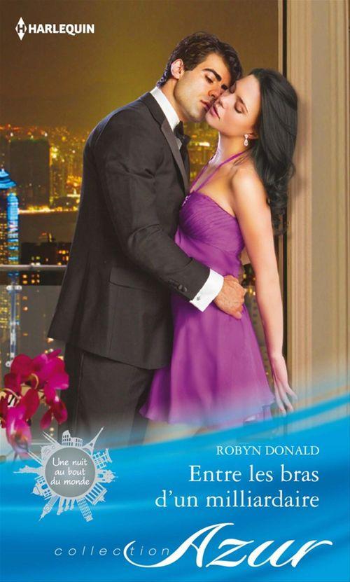 ebook cover of Entre les bras d'un milliardaire, by Robyn Donald