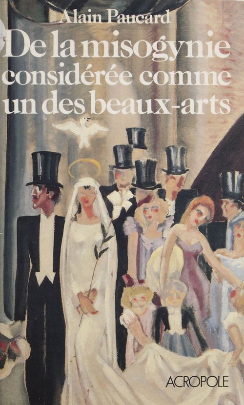 ebook cover of De la misogynie considérée comme un des beaux-arts, by Alain Paucard