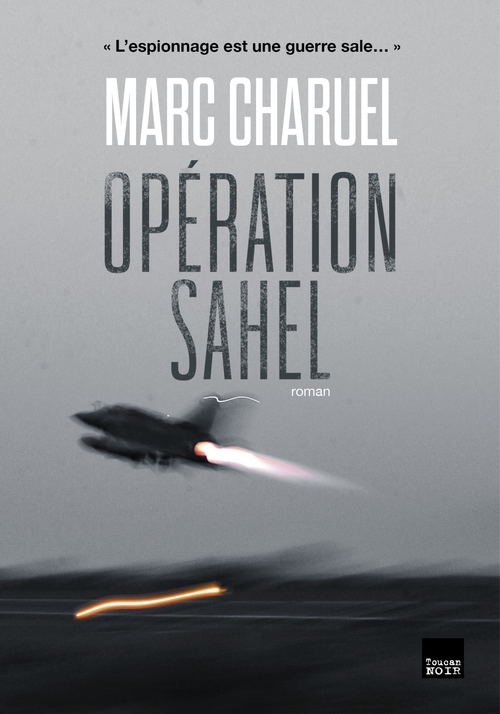Couverture ebook de Opération Sahel, de Marc Charuel