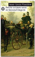 Couverture ebook de Petits crimes sous le Second Empire, de Jean-Louis Vissière