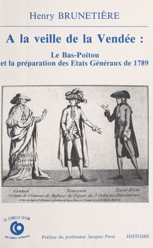Couverture ebook de À la veille de la Vendée, le Bas-Poitou et la préparation des États généraux de 1789, de Brunetiere