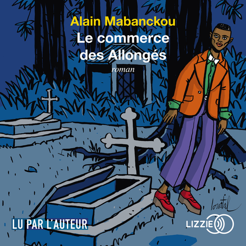 audiobook cover of Le commerce des Allongés, by Alain Mabanckou
