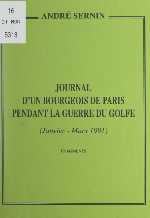 Couverture ebook de Journal d'un bourgeois de Paris pendant la guerre du Golfe (janvier-mars 1991), de Andre Sernin