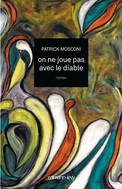 Couverture ebook de On ne joue pas avec le diable, de Patrick Mosconi