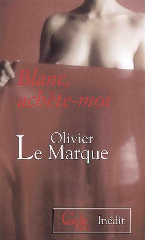 ebook cover of Cercle Poche n°127  Blanc, achète-moi, by Olivier Le marque