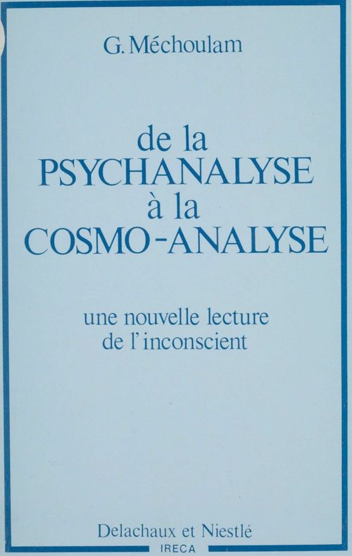 ebook cover of De la Psychanalyse à la cosmo-analyse, by Gerard Mechoulam