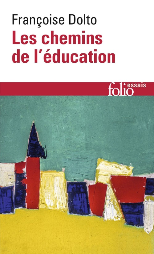 Couverture ebook de Les chemins de l'éducation, de Françoise Dolto