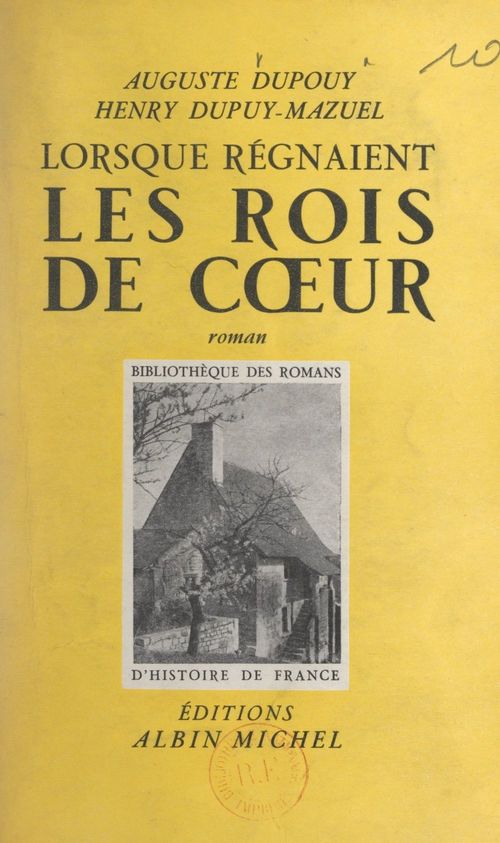 ebook cover of Lorsque régnaient les rois de coeur, by Henry Dupuy-Mazuel, Auguste Dupouy