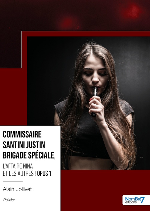 ebook cover of Commissaire Santini Justin Brigade Spéciale, by Alain Jollivet