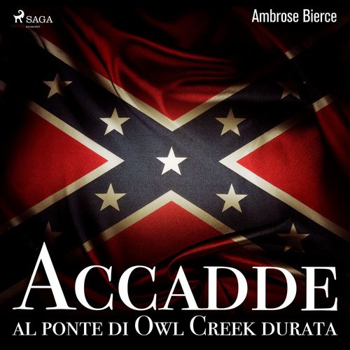 audiobook cover of Accadde al ponte di Owl Creek durata, by Ambrose Bierce