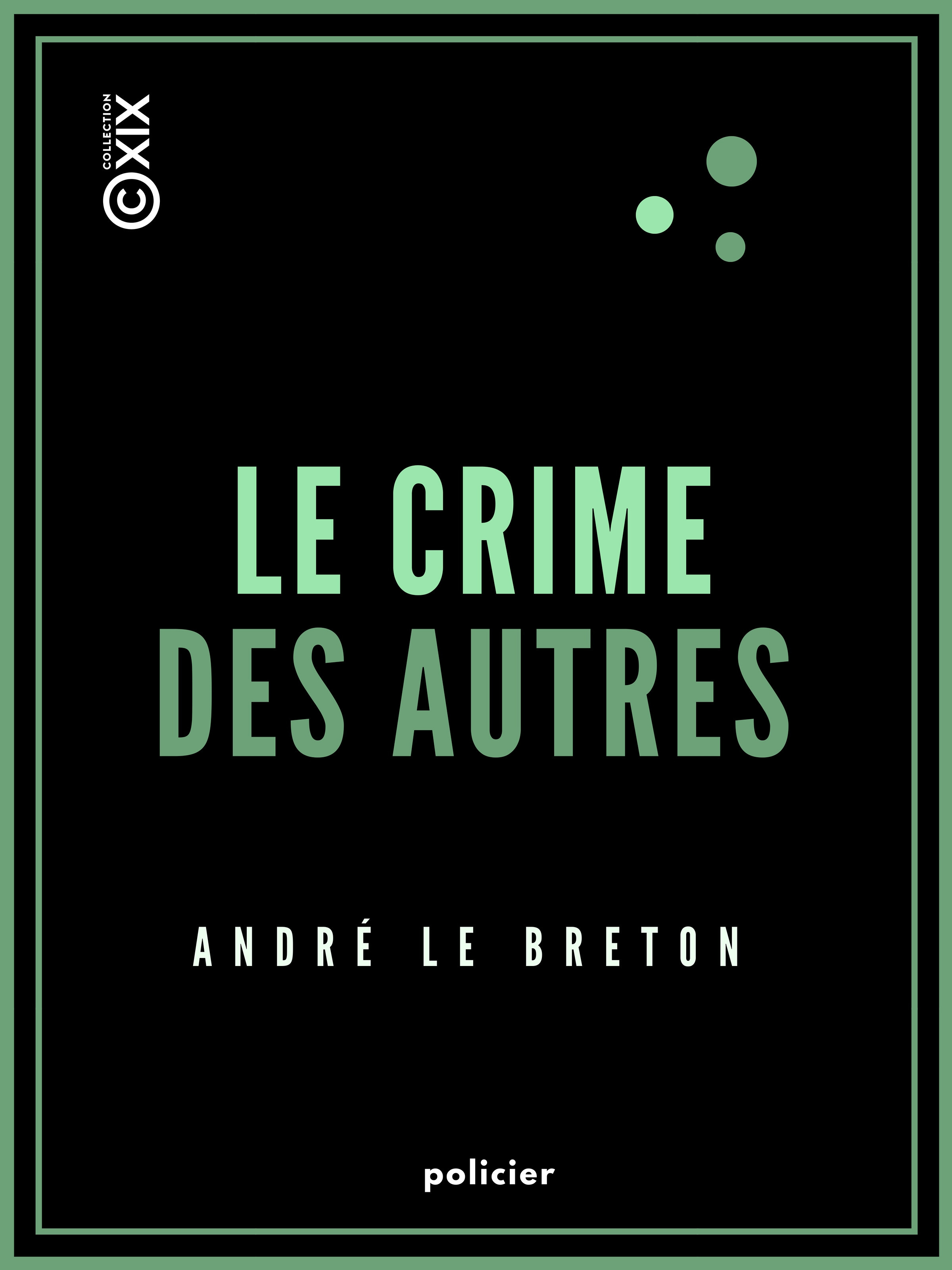 Couverture ebook de Le Crime des autres, de Andre Le Breton