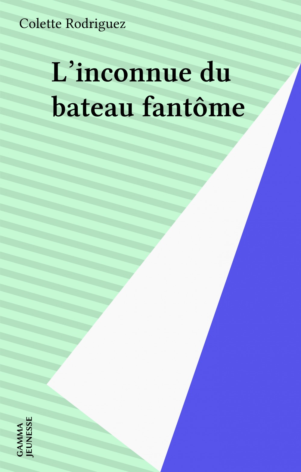 ebook cover of L'inconnue du bateau fantôme, by Colette Rodriguez
