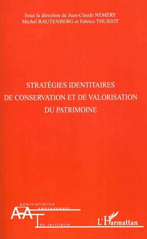 Couverture ebook de Stratégies identitaires de conservation et de valorisation du patrimoine, de Jean-claude Némery, Fabrice Thuriot