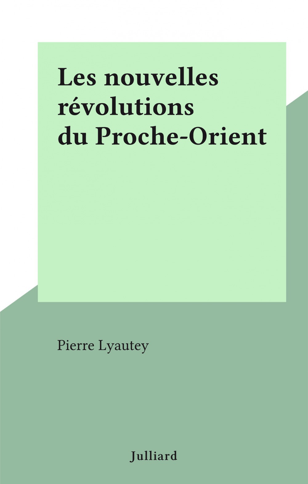 ebook cover of Les nouvelles révolutions du Proche-Orient, by Pierre Lyautey