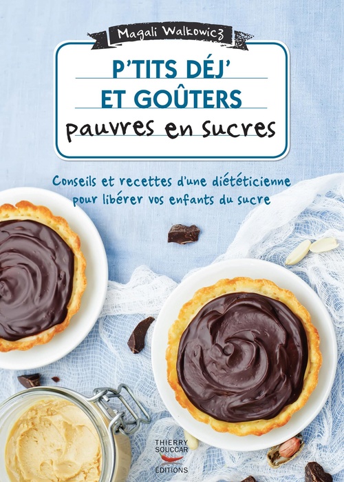 Couverture ebook de P'tits déj' et goûters pauvres en sucre, de Magali Walkowicz