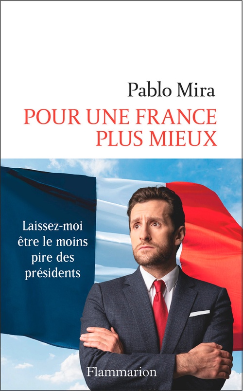 Couverture ebook de Pour une France plus mieux, de Pablo Mira