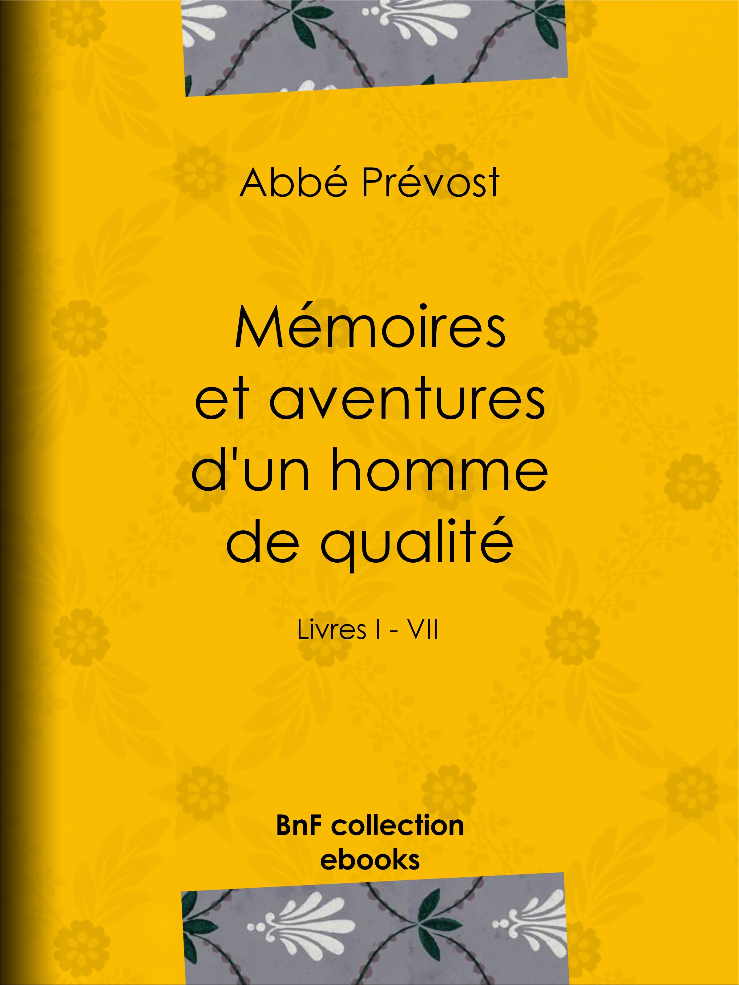 Couverture ebook de Mémoires et aventures d'un homme de qualité, de Abbé Prévost